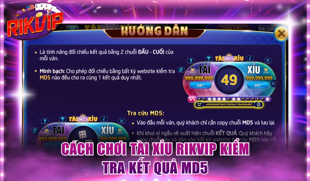 Cách chơi Tài Xỉu Rikvip kiểm tra kết quả MD5
