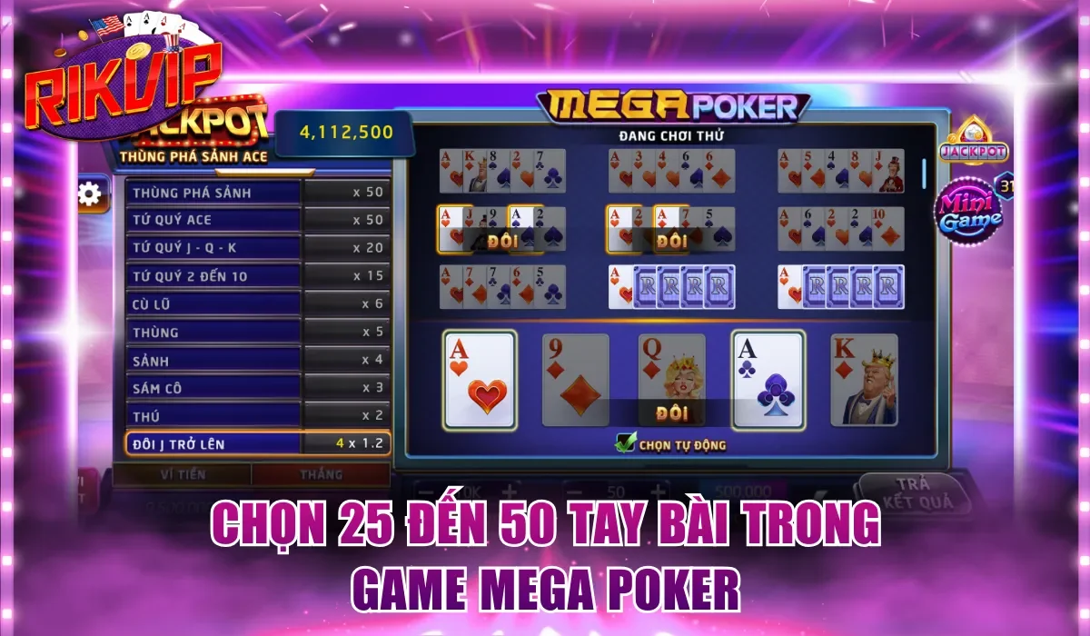 Chọn 25  đến 50 tay bài trong game Mega Poker