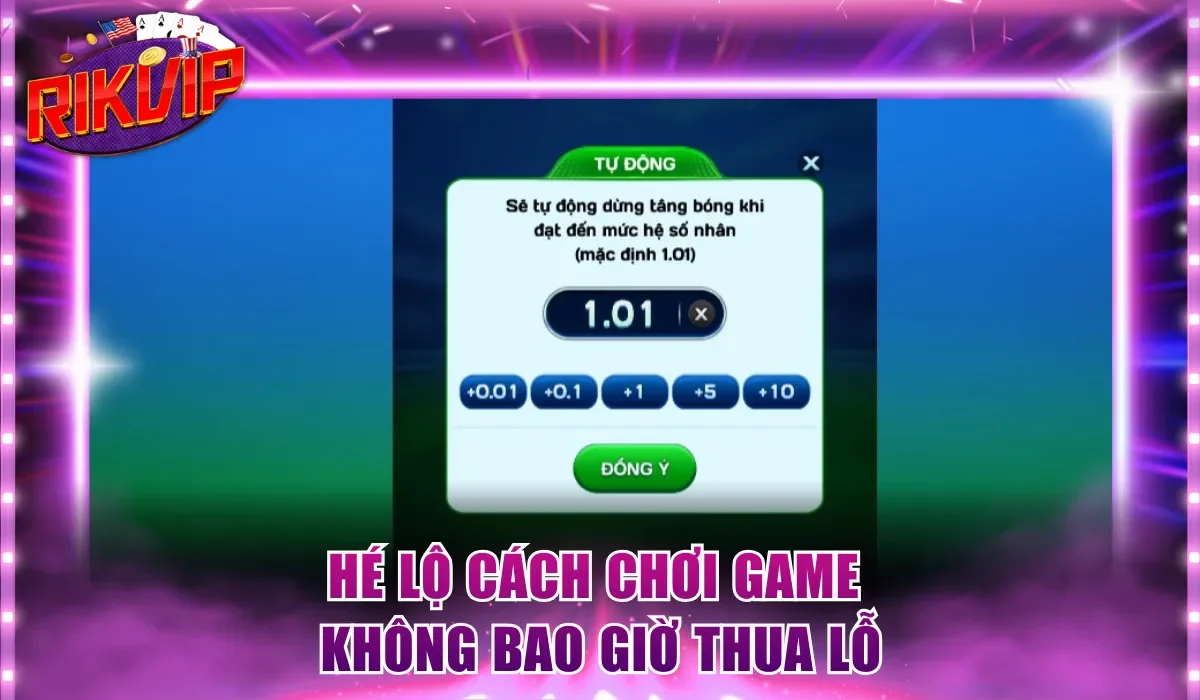 Hé lộ cách chơi game không bao giờ thua lỗ