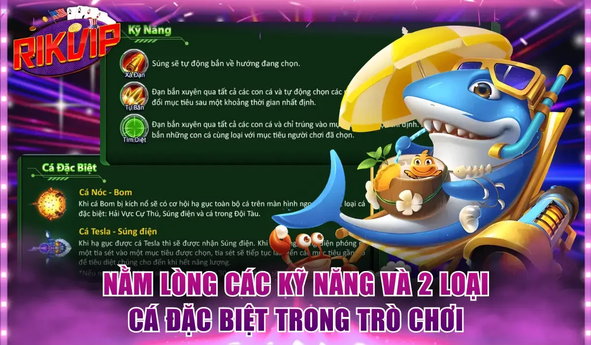 Nằm lòng các kỹ năng và 2 loại cá đặc biệt trong trò chơi