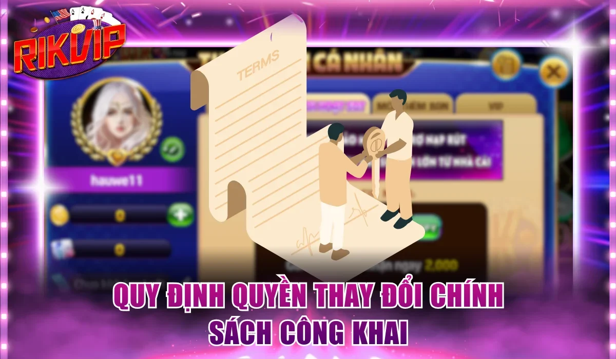 Quy định quyền thay đổi chính sách công khai