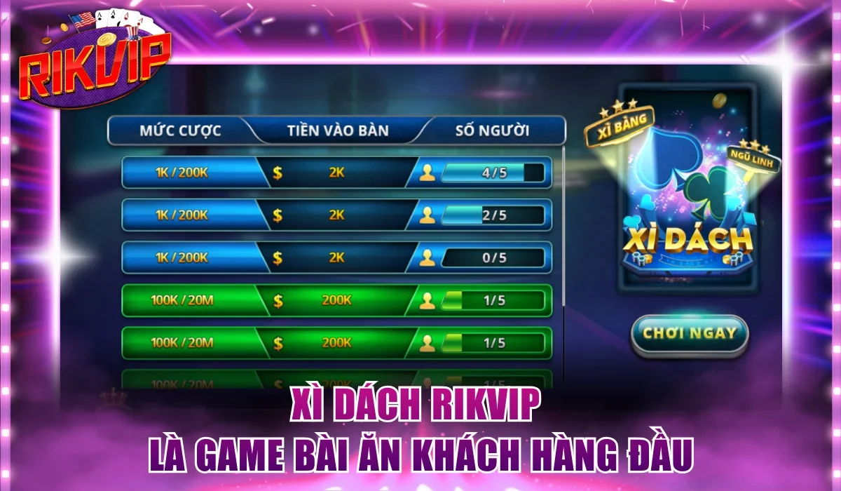 Xì dách Rikvip là game bài ăn khách hàng đầu