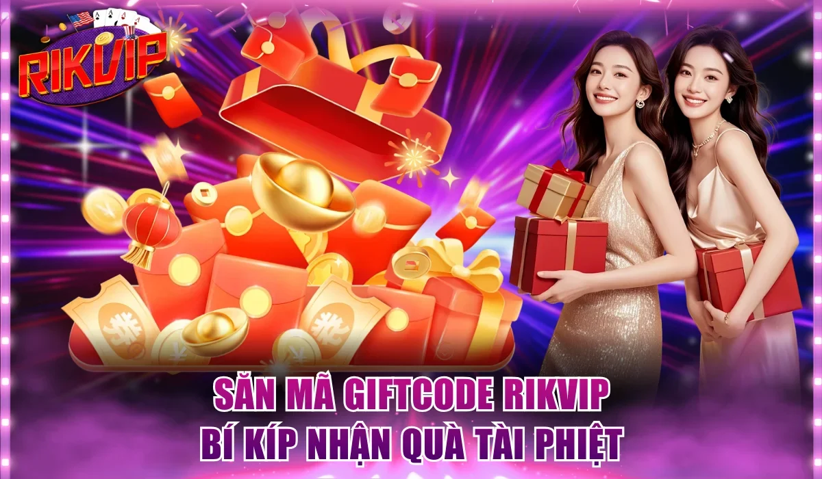 mã giftcode Rikvip
